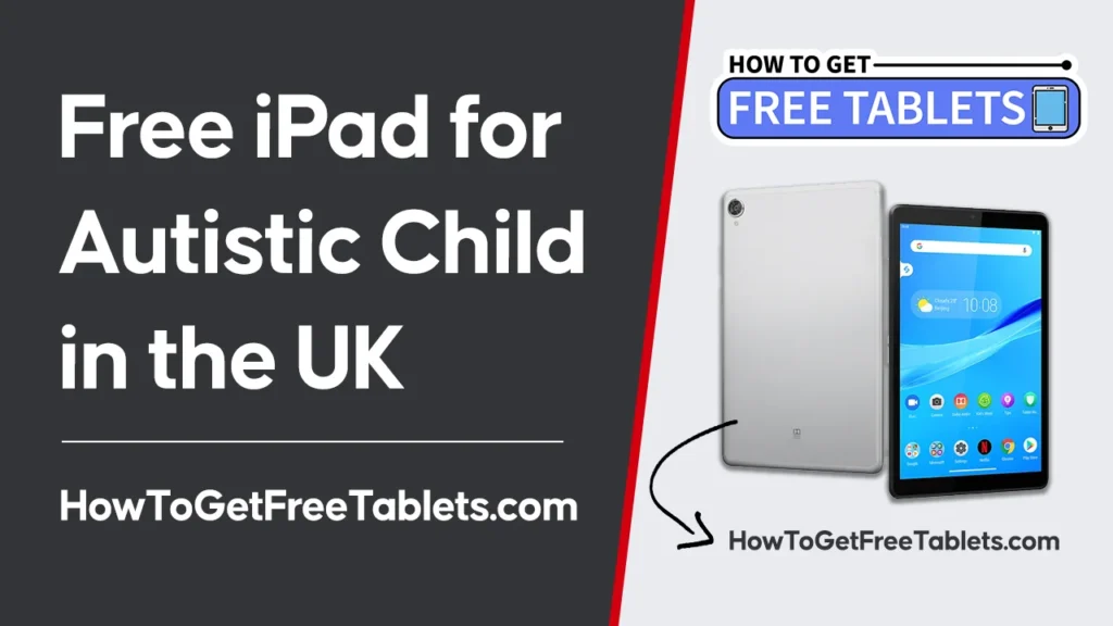 Free Tablet and iPad for Autistic Child United Kingdom