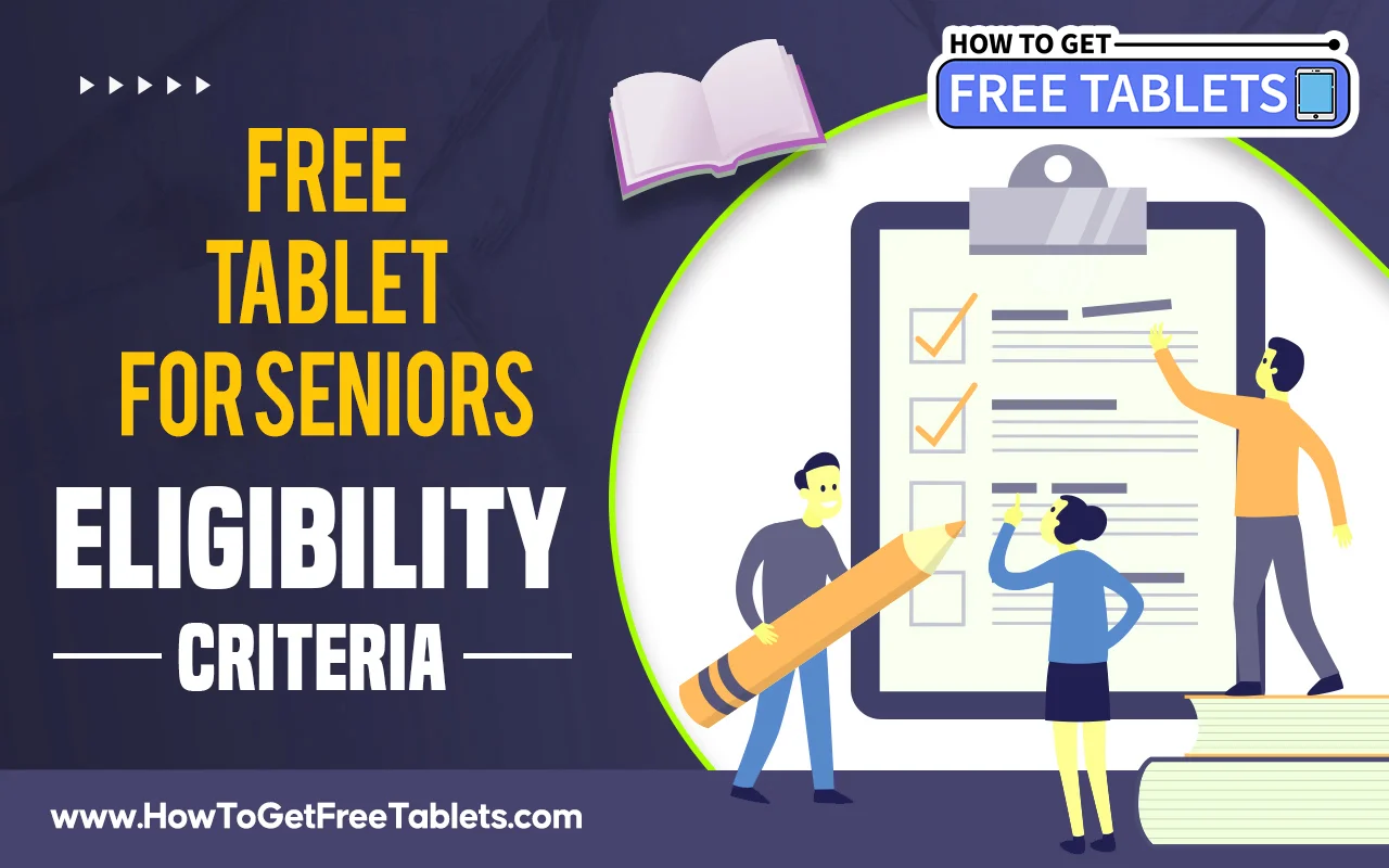 Free Tablet for Seniors Eligibility Criteria
